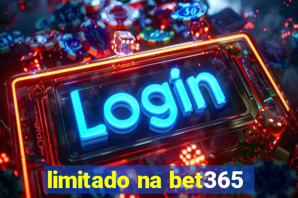 limitado na bet365